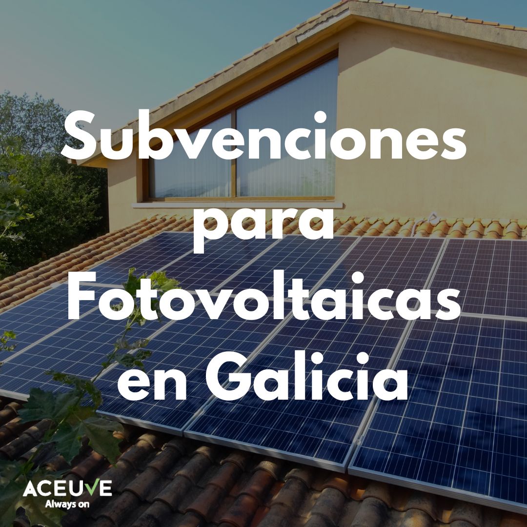AXENCIA INSTITUTO ENERXÉTICO DE GALICIA CONVOCA AXUDAS PARA PROXECTOS FOTOVOLTÁICOS NO SECTOR RESIDENCIALE ÁBRESE PROCESO DE SELECCIÓN DAS ENTIDADES COLABORADORAS (FONDOS EUROPEOS)